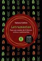 Letramentos Para um ensino de ciências crítico e antirracista Letramentos Para um ensino de ciências crítico e antirracista