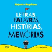 Letras, palavras, histórias, memórias