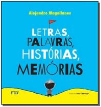 Letras, palavras, histórias, memórias