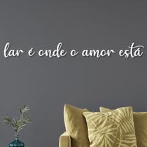 Letreiro de Parede em MDF Lar É Onde O Amor Está