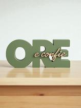Letreiro Decorativo Ore e Confie Moderno para Sala, Quarto, Escritório e Casa, ideal para Decoração