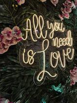 Letreiro Neon Led All you need is love 75x65cm