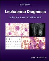 LEUKAEMIA DIAGNOSIS, Autor: BAIN / BARBARA J. BAIN, MIKE LEACH LEUKAEMIA DIAGNOSIS, Autor: BAIN / BARBARA J. BAIN, MIKE LEACH