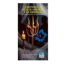 Levantando os Veus da Umbanda e da Kimbanda Levantando os Veus da Umbanda e da Kimbanda