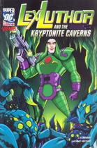 Lex Luthor And The Kryptonite Caverns - DC Super Villains