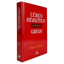 Léxico Analítico do Novo Testamento Grego William D. Mounce - Editora Vida Nova Léxico Analítico do Novo Testamento Grego William D. Mounce - Editora Vida Nova