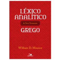 Léxico Analítico do Novo Testamento Grego, William D Mounce - Vida Nova -