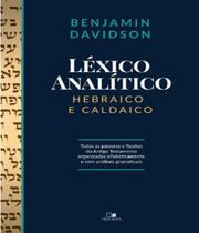 Léxico Analítico- Hebraico e Caldaico ( Novo- Lacrado) - Benjamin Davidson - Vida Nova