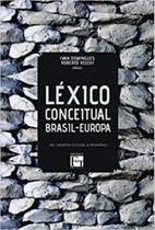 Léxico conceitual brasil-europa - memória cultural e patrimônio Léxico conceitual brasil-europa - memória cultural e patrimônio
