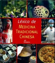 Léxico de Medicina Tradicional Chinesa - Dinalivro