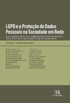 Lgpd e a Proteção de Dados Pessoais na Sociedade em Rede - 01Ed/22 - ALMEDINA