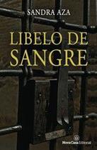 Libelo de Sangre - Nova Casa Editorial Libelo de Sangre - Nova Casa Editorial