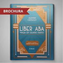 Liber aba - magia em quatro partes Liber aba - magia em quatro partes