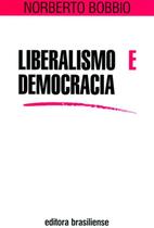 Liberalismo e democracia - BRASILIENSE