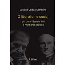 Liberalismo Social em John Stuart Mill e Norberto Bobbio, O - LIBER ARS