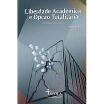 Liberdade acadêmica e opção totalitária - Um debate memorável (Antonio Paim)