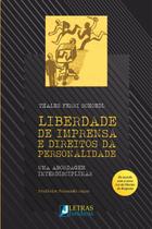 Liberdade De Imprensa e Direitos da Personalidade - Uma Abordagem Interdisciplinar - Letras Jurídicas