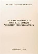 Liberdade de Informação, Direito a Informação Verdadeira e Poder Econômico - Memória Jurídica