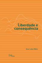 Liberdade E Consequência - QUIXOTE