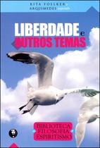 Liberdade e Outros Temas - Lachatre Liberdade e Outros Temas - Lachatre