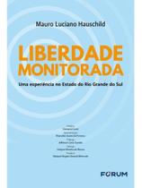 Liberdade monitorada Liberdade monitorada