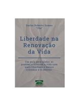 Liberdade na renovação da vida Liberdade na renovação da vida