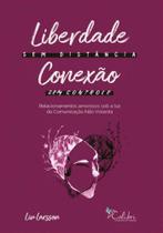 Liberdade sem distância, conexão sem controle