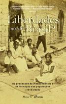 Liberdades no/do Brasil: os processos da independência e da formação das populações (1815-2022) - MAUAD