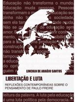 Libertação e luta Libertação e luta