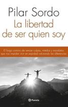 Libertad De Ser Quien Soy La - Planeta