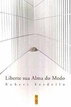 Liberte sua alma do medo - FISSUS