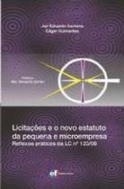 Licitacoes e o Novo Estatuto da Pequena e Microemp