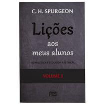 Lições aos meus Alunos Homilética e Teologia Pastoral Vol. 3 C. H. Spurgeon - PES