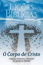 Lições Bíblicas Adultos Professor 1º Tr. 2024 - O CORPO DE CRISTO CAPA DURA