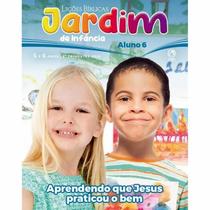 Lições Bíblicas Jardim de Infância Aluno 2º Tr. 2025 - APRENDENDO QUE JESUS PRATICOU O BEM Lições Bíblicas Jardim de Infância Aluno 2º Tr. 2025 - APRENDENDO QUE JESUS PRATICOU O BEM