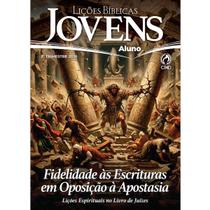 Lições Bíblicas Jovens Aluno3 Tr. de 2026 - FIDELIDADE ÀS ESCRITURAS EM OPOSIÇÃO À APOSTASIA Lições Bíblicas Jovens Aluno3 Tr. de 2026 - FIDELIDADE ÀS ESCRITURAS EM OPOSIÇÃO À APOSTASIA