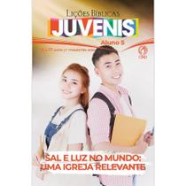 Lições Bíblicas Juvenis Aluno 1º Tr. 2026 - SAL E LUZ NO MUNDO: UMA IGREJA RELEVANTE Lições Bíblicas Juvenis Aluno 1º Tr. 2026 - SAL E LUZ NO MUNDO: UMA IGREJA RELEVANTE