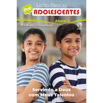 Lições Bíblicas Pré adolescentes Aluno 3 Tr. de 2026 - SERVINDO A DEUS COM MEUS TALENTOS Lições Bíblicas Pré adolescentes Aluno 3 Tr. de 2026 - SERVINDO A DEUS COM MEUS TALENTOS