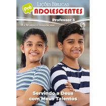 Lições Bíblicas Pré adolescentes Professor 3 Tr. de 2026 - SERVINDO A DEUS COM MEUS TALENTOS