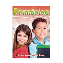 Lições Bíblicas Primários Professor 1º Tr. de 2026 - ENCONTRANDO COM DEUS