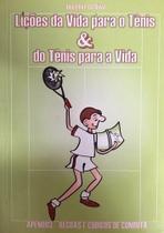 Lições da Vida no Tênis: Um Guia Divertido e Inspirador para Jogadores de Todas as Idades