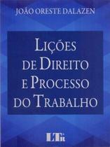 Licoes De Direito e Processo Do Trabalho - 01Ed/17 - LTR EDITORA Licoes De Direito e Processo Do Trabalho - 01Ed/17 - LTR EDITORA
