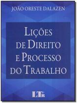 Lições de Direito e Processo do Trabalho - LTR