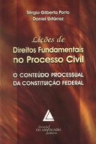 Lições de direitos fundamentais no processo civil: O conteúdo processual da Constituição Federal - LIVRARIA DO ADVOGADO