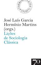 Lições de sociologia clássica - EDICOES 70 (ALMEDINA)