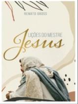 Lições do mestre jesus - CASA PUBLICADORA BRASILEIRA ***