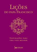 Lições do Papa Francisco Lições do Papa Francisco