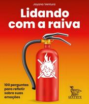 Lidando Com a Raiva Lidando Com a Raiva