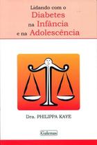 Lidando com o Diabetes na Infância e na Adolescência Lidando com o Diabetes na Infância e na Adolescência