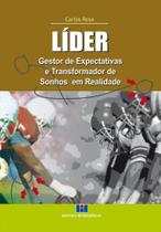 Líder: Gestor de Expectativas e Transformador de Sonhos em Realidade - Interciência